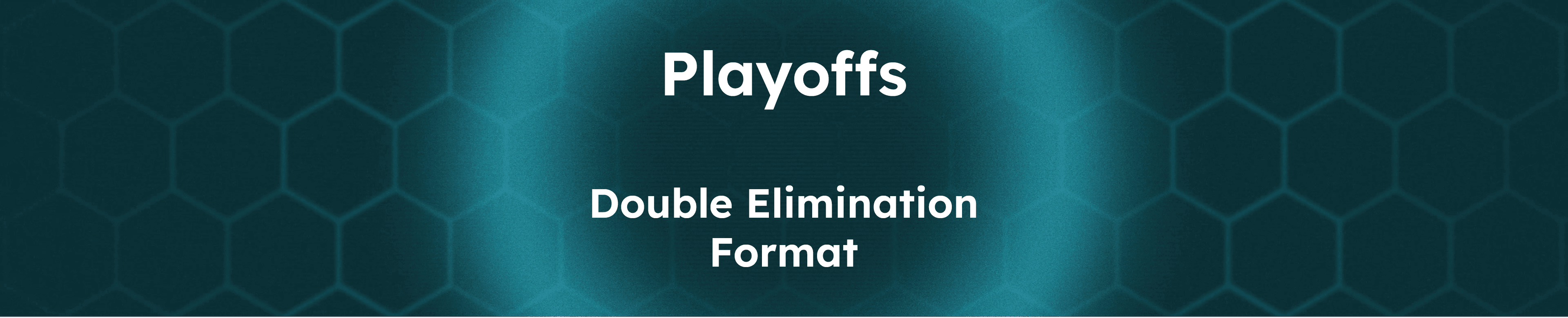 Playoffs - Double Elimination Format
